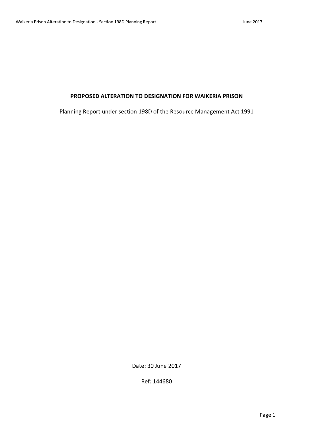 PROPOSED ALTERATION to DESIGNATION for WAIKERIA PRISON Planning Report Under Section 198D of the Resource Management Act 1991 Da