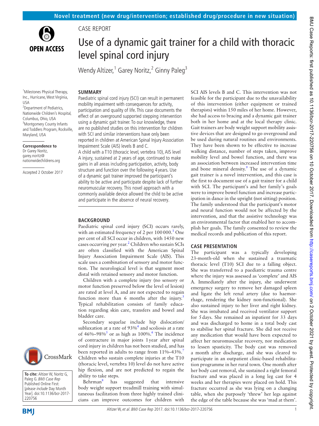 Use of a Dynamic Gait Trainer for a Child with Thoracic Level Spinal Cord Injury Wendy Altizer,1 Garey Noritz,2 Ginny Paleg3