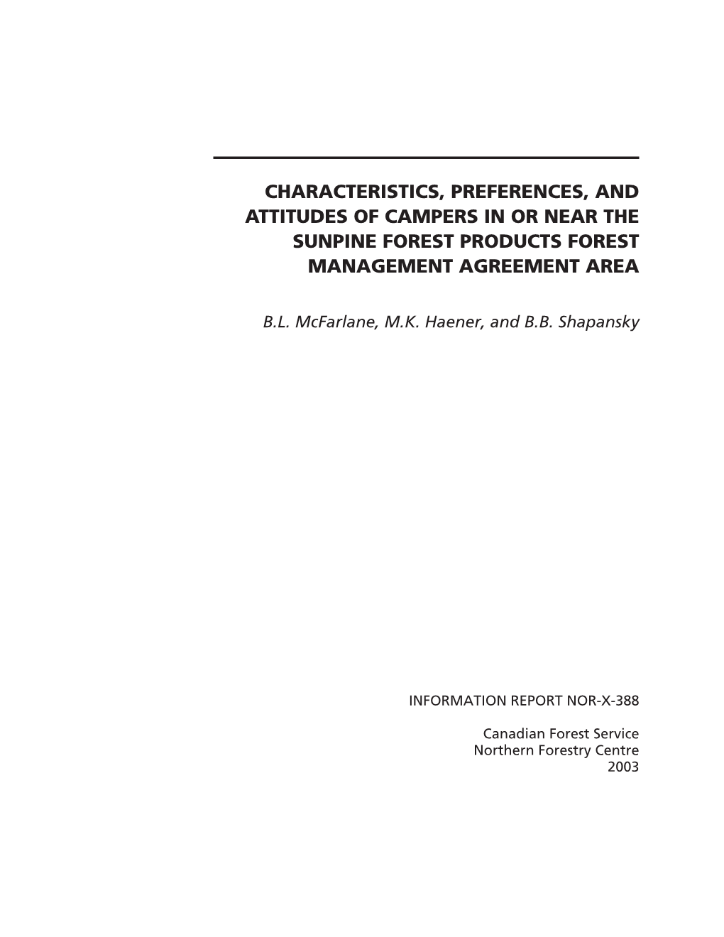 Characteristics, Preferences, and Attitudes of Campers in Or Near the Sunpine Forest Products Forest Management Agreement Area