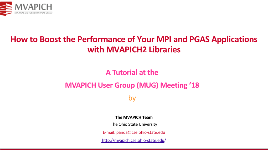 How to Boost the Performance of Your MPI and PGAS Applications with MVAPICH2 Libraries