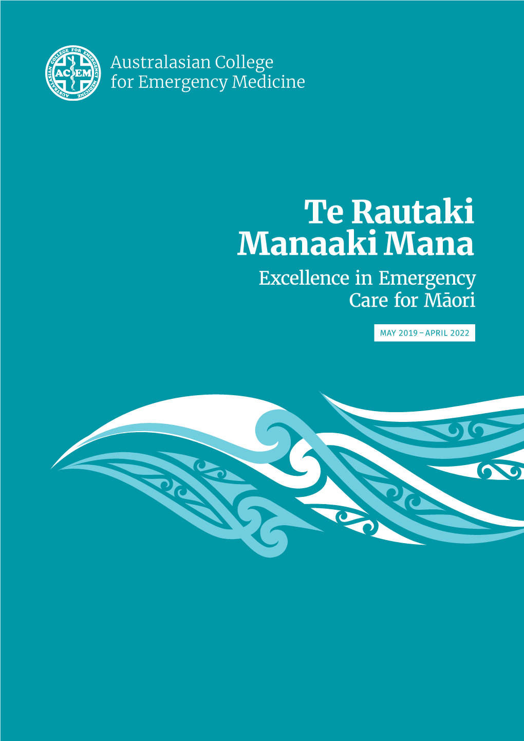 Te Rautaki Manaaki Mana Excellence in Emergency Care for Māori