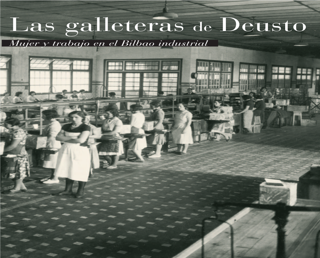 Las Galleteras De Deusto Mujer Y Trabajo En El Bilbao Industrial