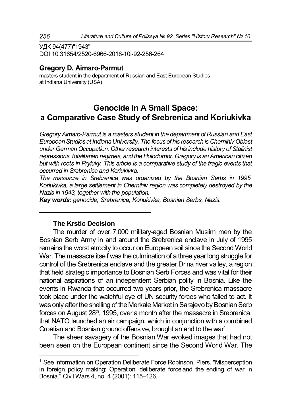 Genocide in a Small Space: А Comparative Case Study of Srebrenica and Koriukivka