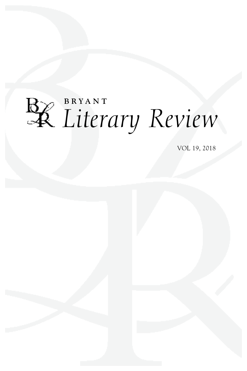 To See the 2018 Bryant Literary Review