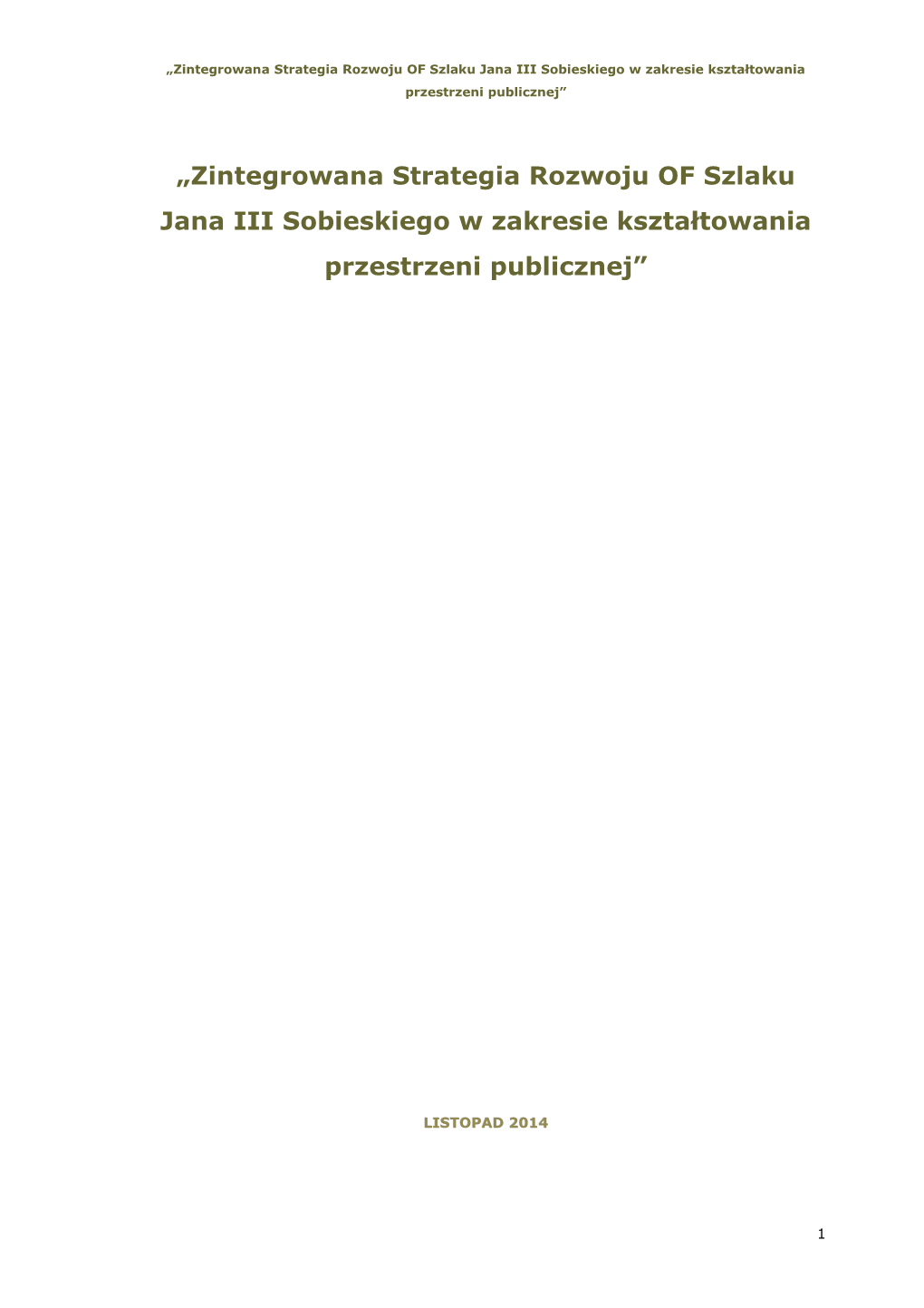 Zintegrowana Strategia Rozwoju of Szlaku Jana III Sobieskiego W Zakresie Kształtowania Przestrzeni Publicznej”