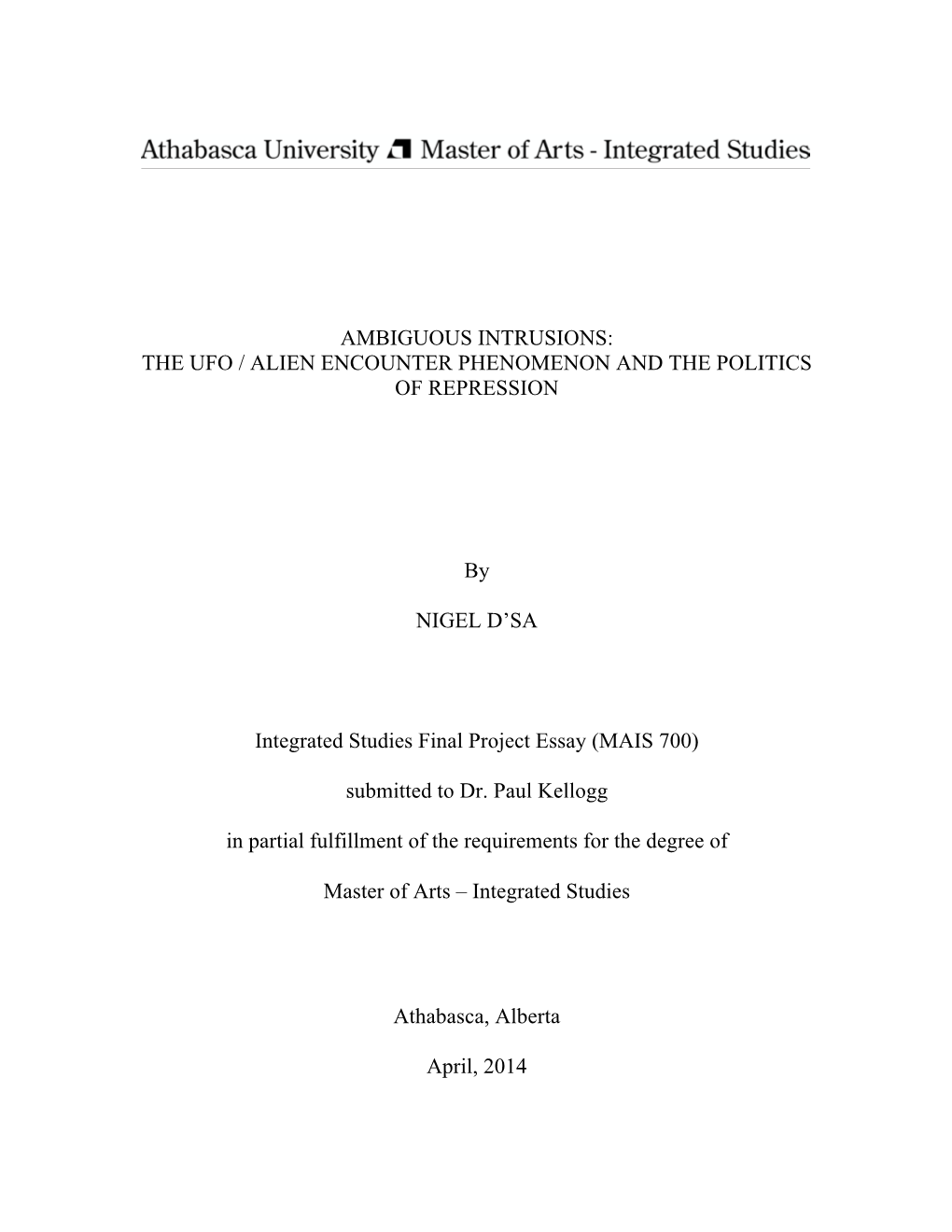 Ambiguous Intrusions: the Ufo / Alien Encounter Phenomenon and the Politics of Repression