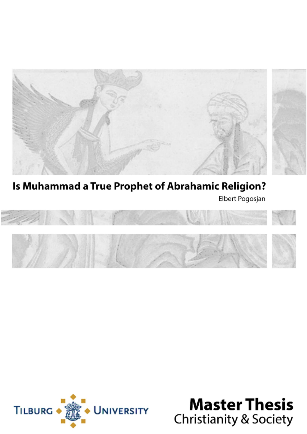 Is Muhammad a True Prophet of Abrahamic Religion?