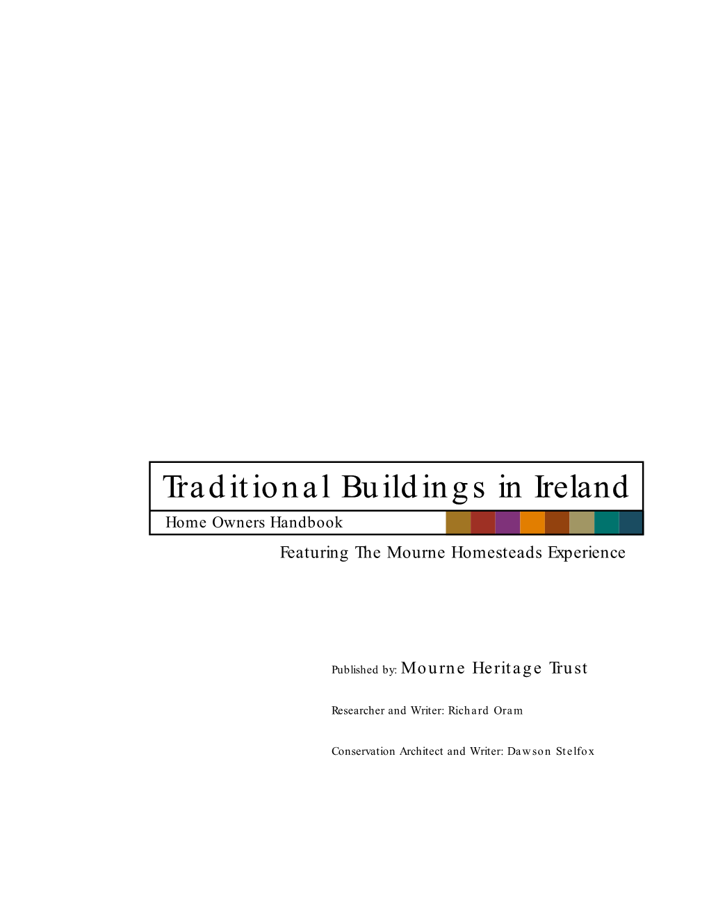 Traditional Buildings in Ireland Home Owners Handbook Featuring the Mourne Homesteads Experience