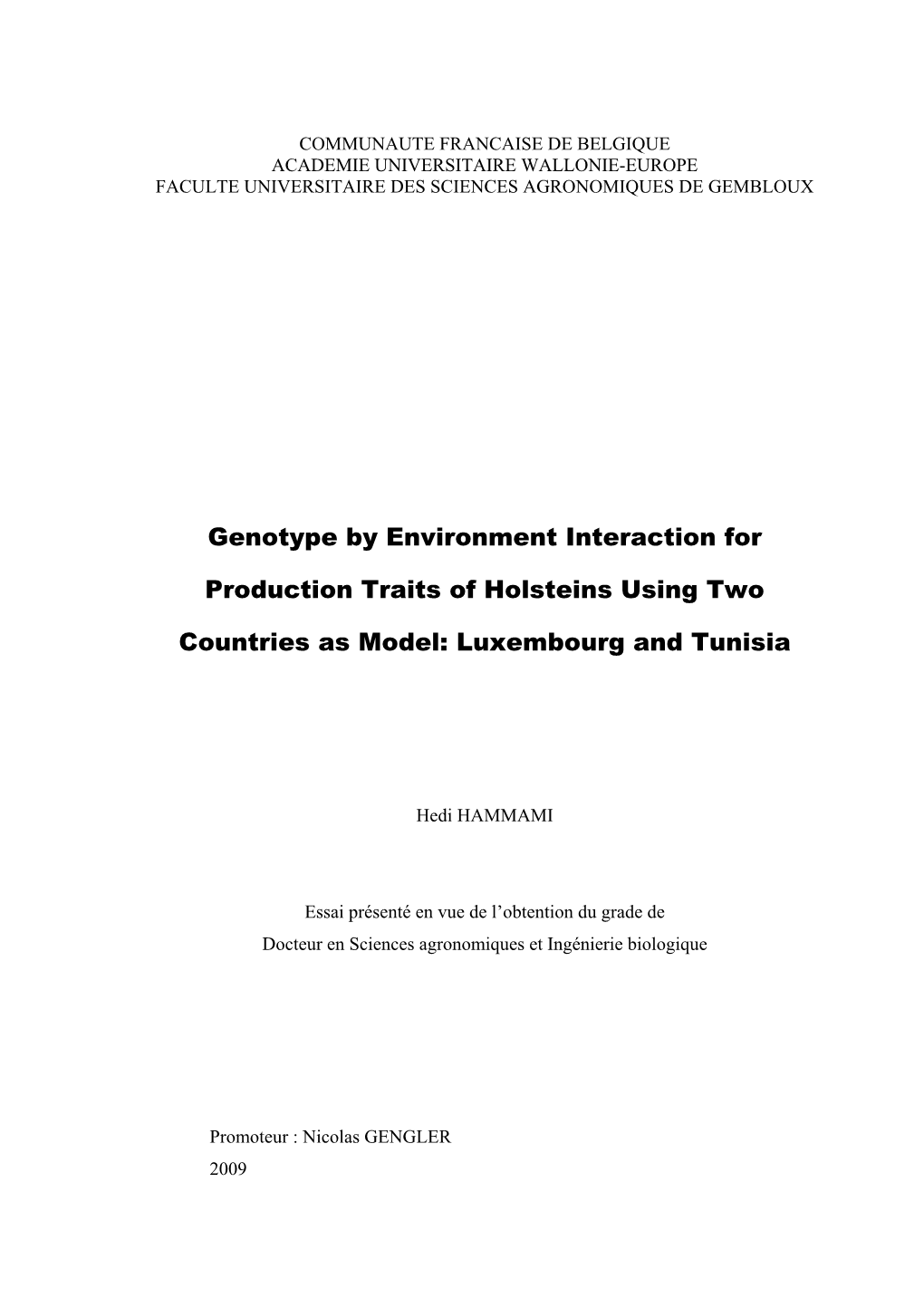 Genotype by Environment Interaction for Production Traits of Holsteins Using Two Countries As Model: Luxembourg and Tunisia (Doctoral Thesis)