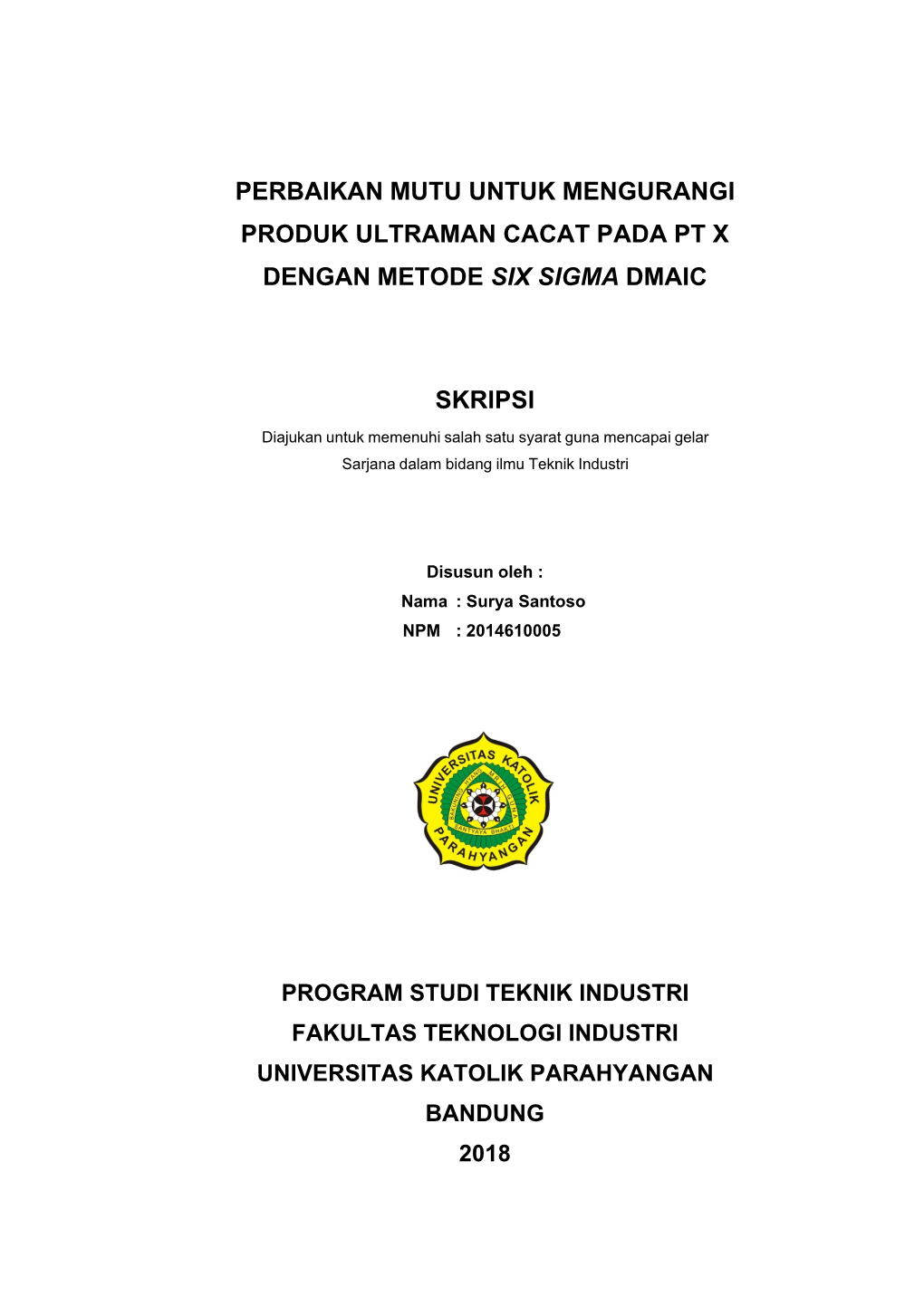 Perbaikan Mutu Untuk Mengurangi Produk Ultraman Cacat Pada Pt X Dengan Metode Six Sigma Dmaic