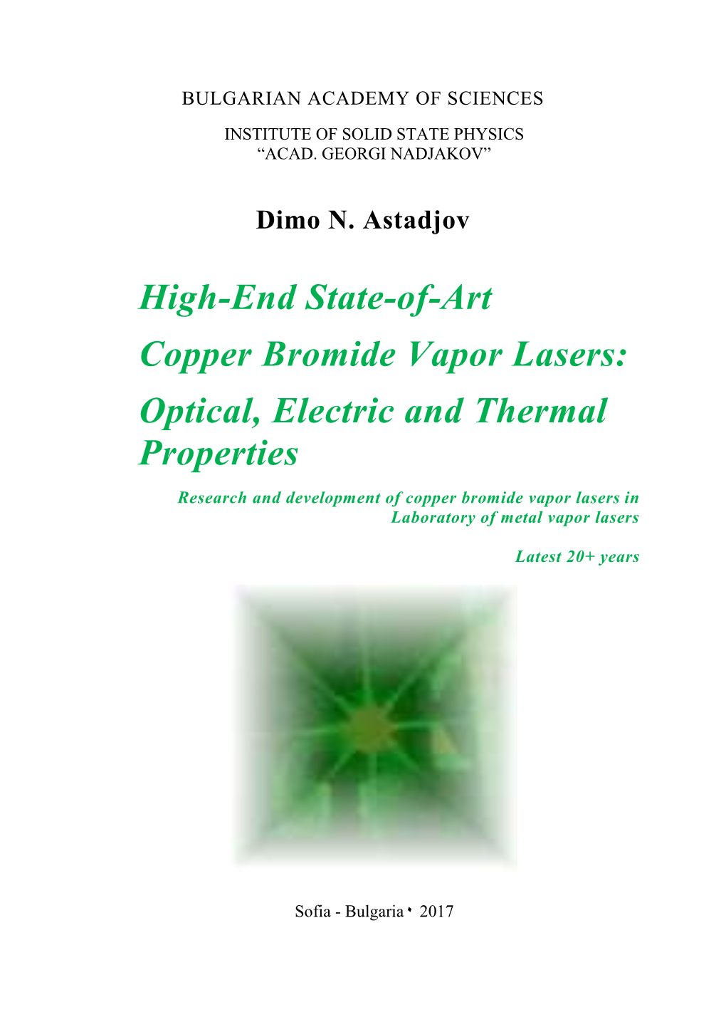 Characterization of High-End State-Of-Art Copper Bromide Lasers