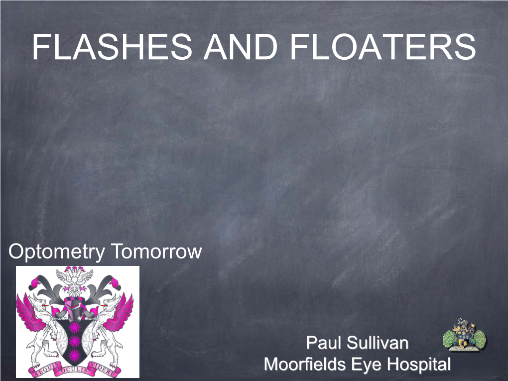 Flashes and Floaters