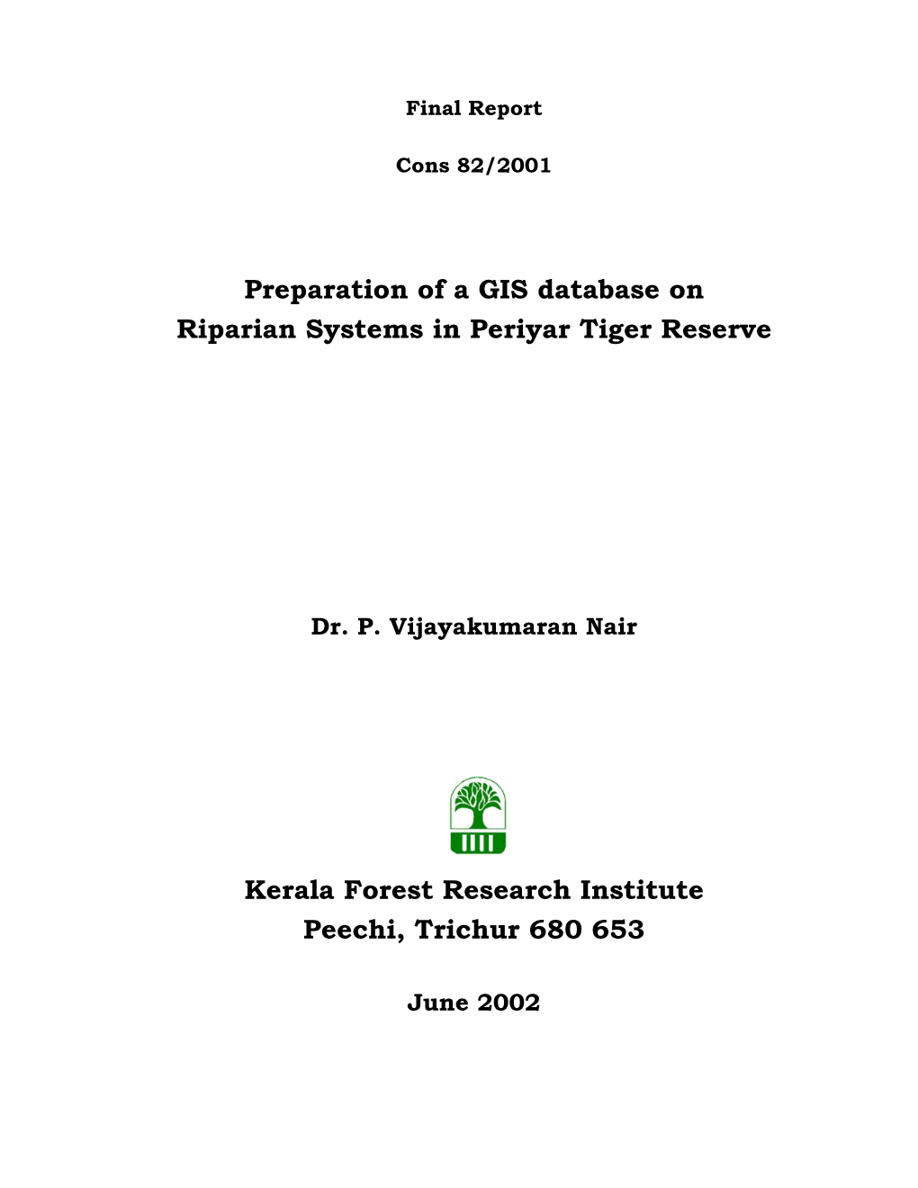 Preparation of a GIS Database on Riparian Systems in Periyar Tiger Reserve