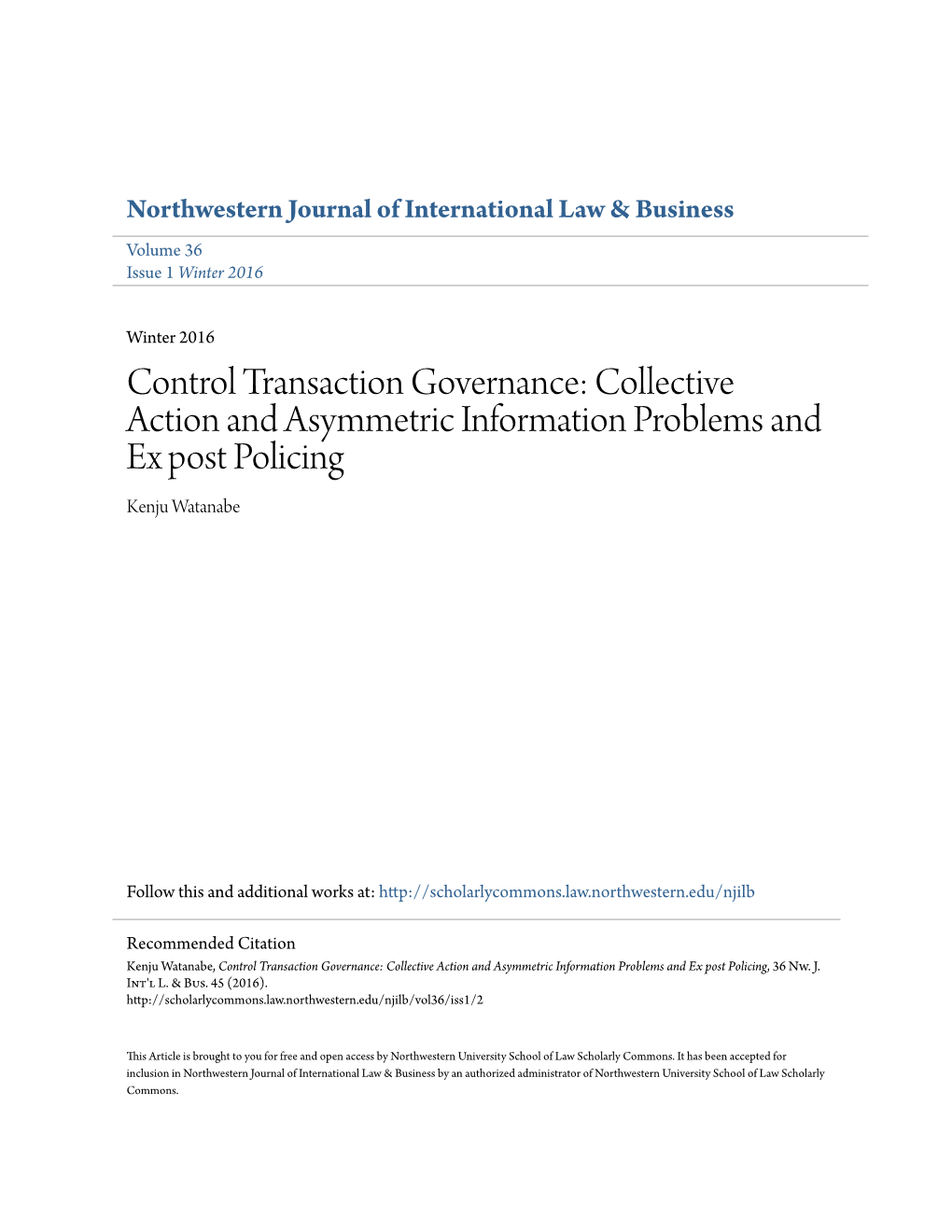 Control Transaction Governance: Collective Action and Asymmetric Information Problems and Ex Post Policing Kenju Watanabe