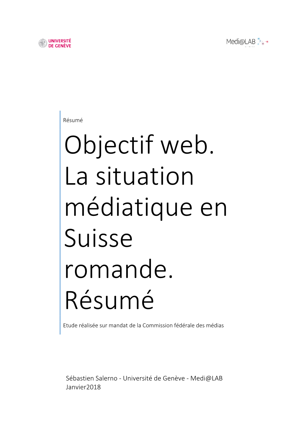 Objectif Web. La Situation Médiatique En Suisse Romande. Résumé