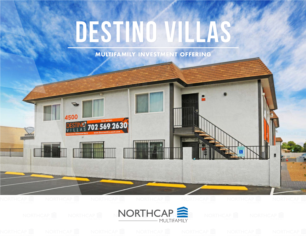 DESTINO VILLAS • 32 Units DESTINO VILLAS MULTIFAMILY INVESTMENT OFFERING the OPPORTUNITY