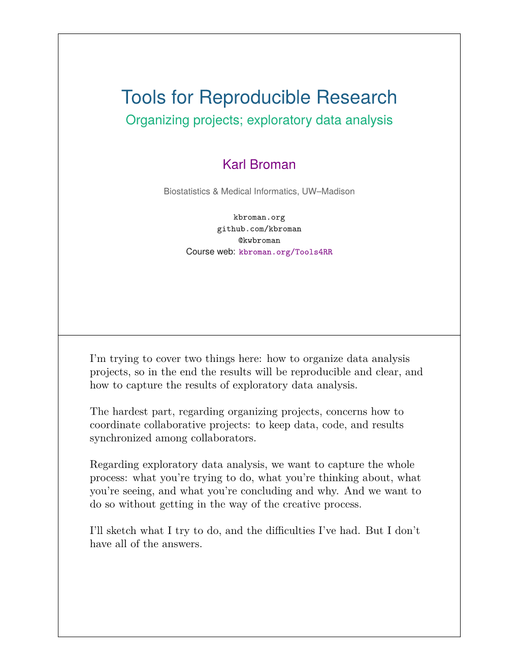 Tools for Reproducible Research Organizing Projects; Exploratory Data Analysis