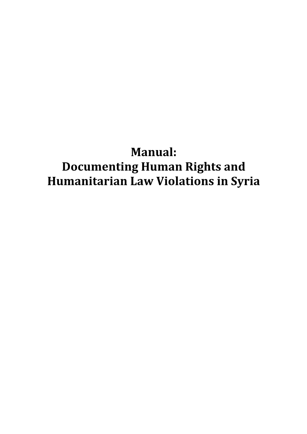 Manual: Documenting Human Rights and Humanitarian Law Violations In