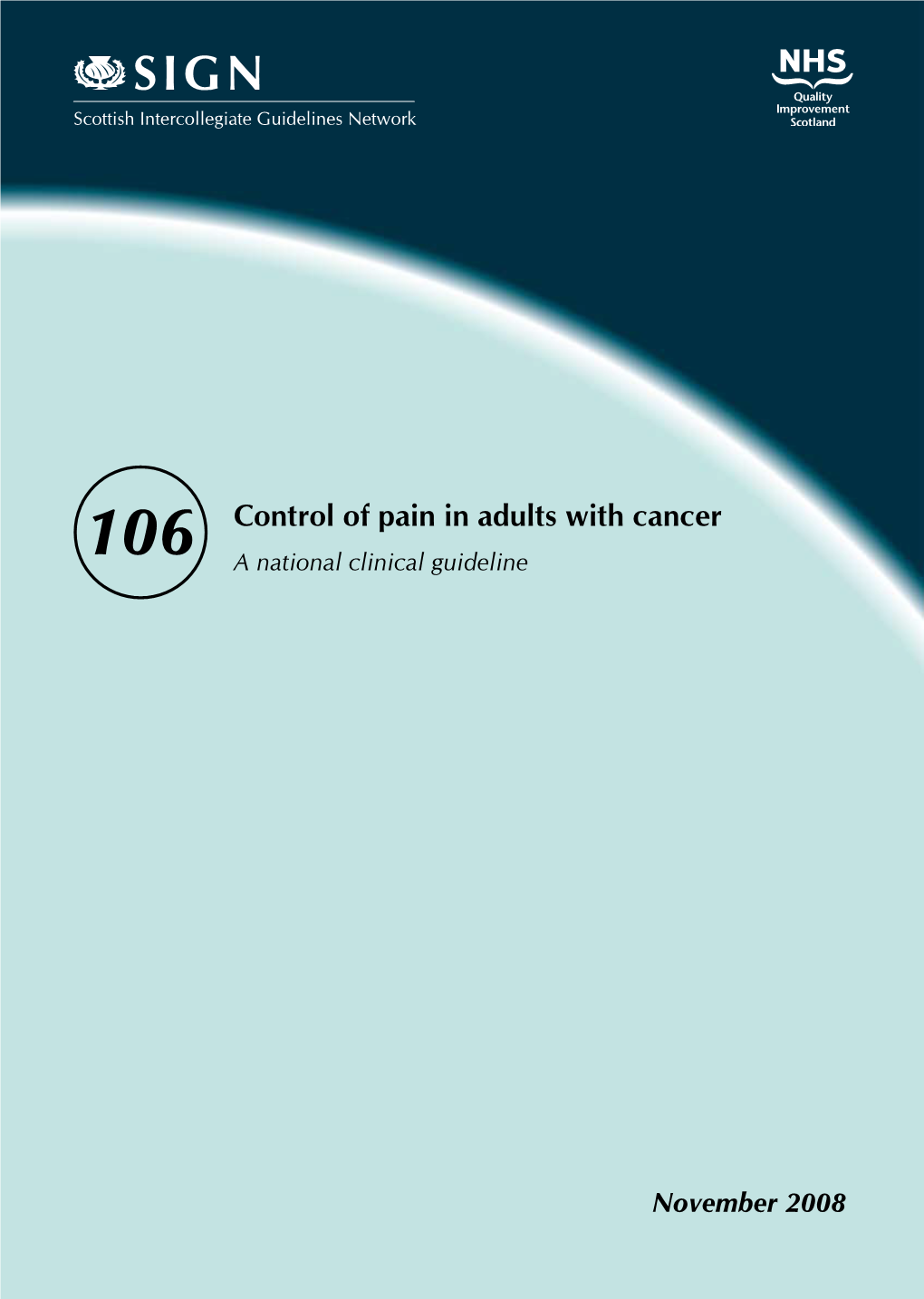 Control of Pain in Adults with Cancer 106 a National Clinical Guideline