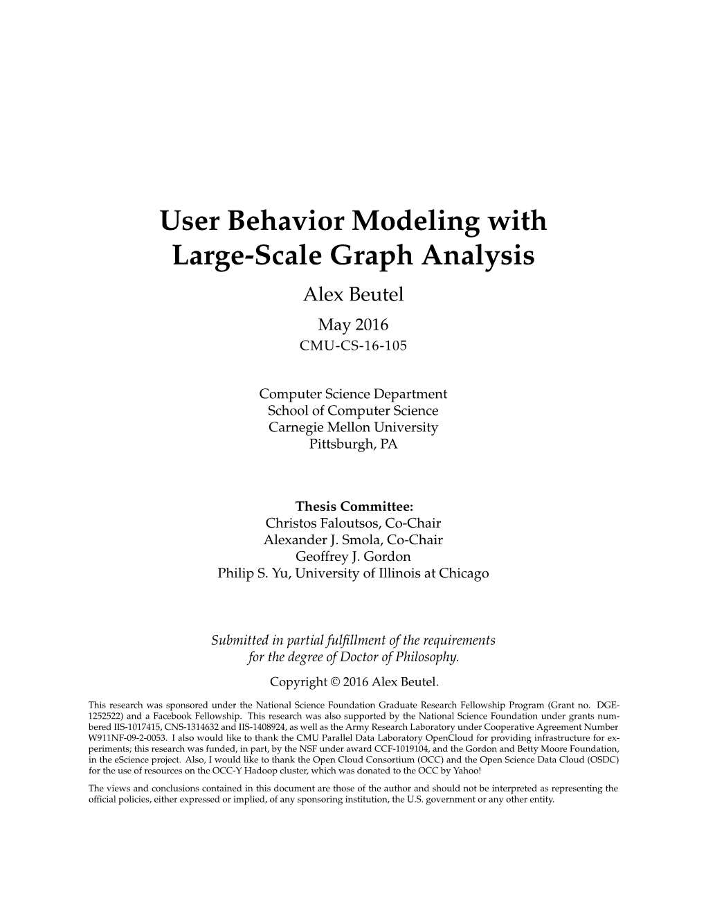 User Behavior Modeling with Large-Scale Graph Analysis Alex Beutel May 2016 CMU-CS-16-105