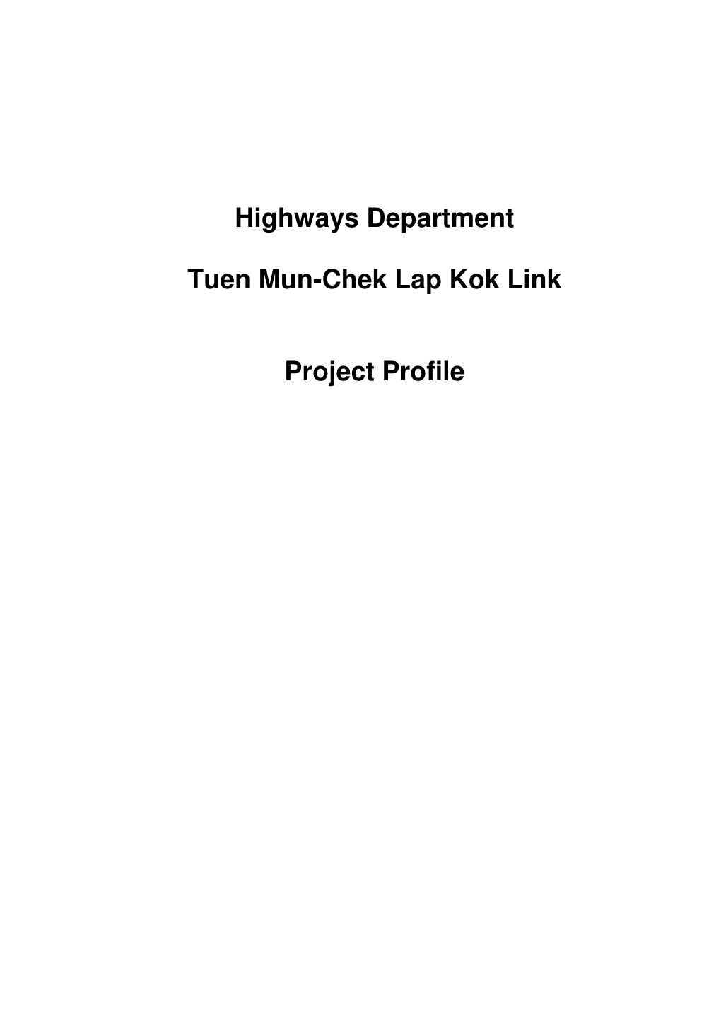 Highways Department Tuen Mun-Chek Lap Kok Link Project Profile