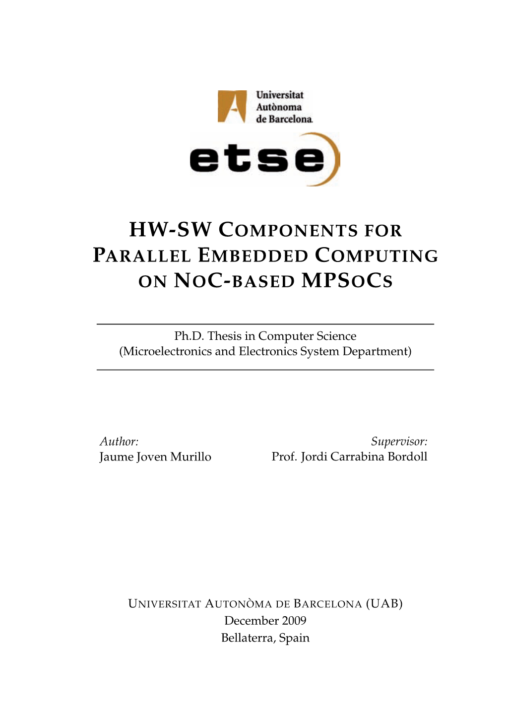 HW-SW Components for Parallel Embedded Computing on Noc-Based Mpsocs Keywords