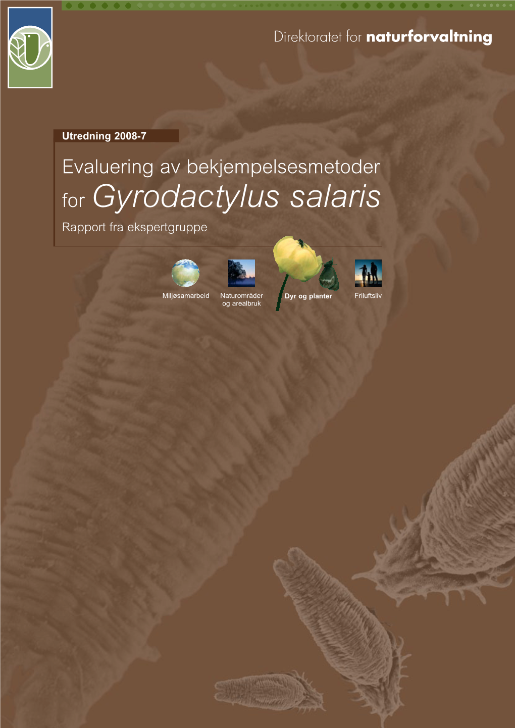 Evaluering Av Bekjempelsesmetoder for Gyrodactylus Salaris Rapport Fra Ekspertgruppe
