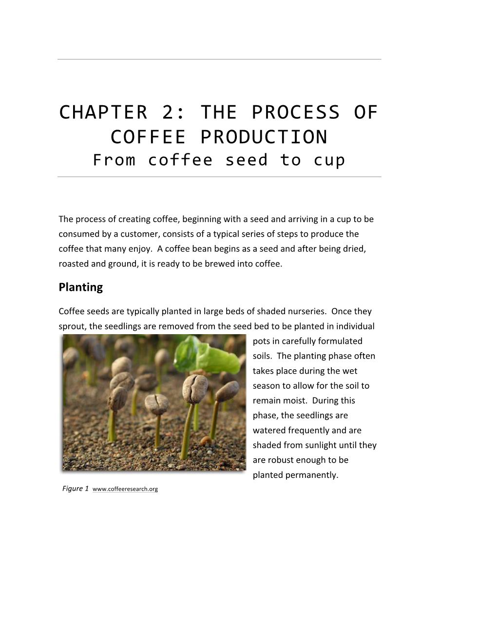 CHAPTER 2: the PROCESS of COFFEE PRODUCTION from Coffee Seed to Cup