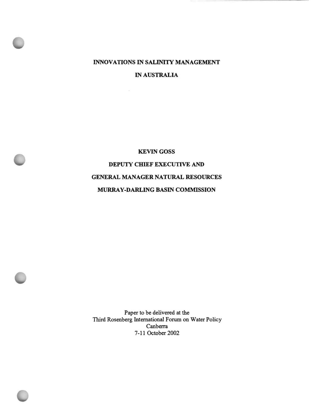 Innovations in Salinity Management in Australia Kevin Goss Deputy Chief Executive and General Manager Natural Resources
