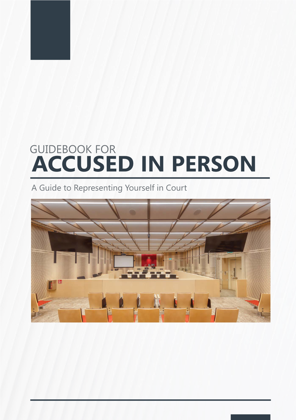 GUIDEBOOK for ACCUSED in PERSON a Guide to Representing Yourself in Court