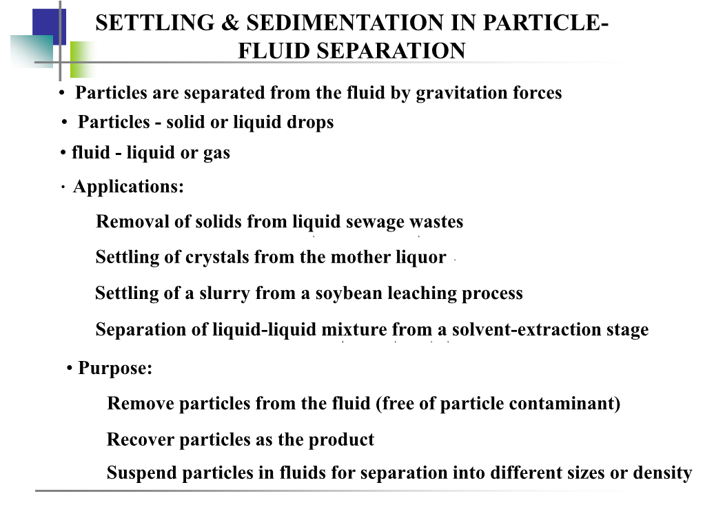 Settling & Sedimentation in Particle- Fluid Separation