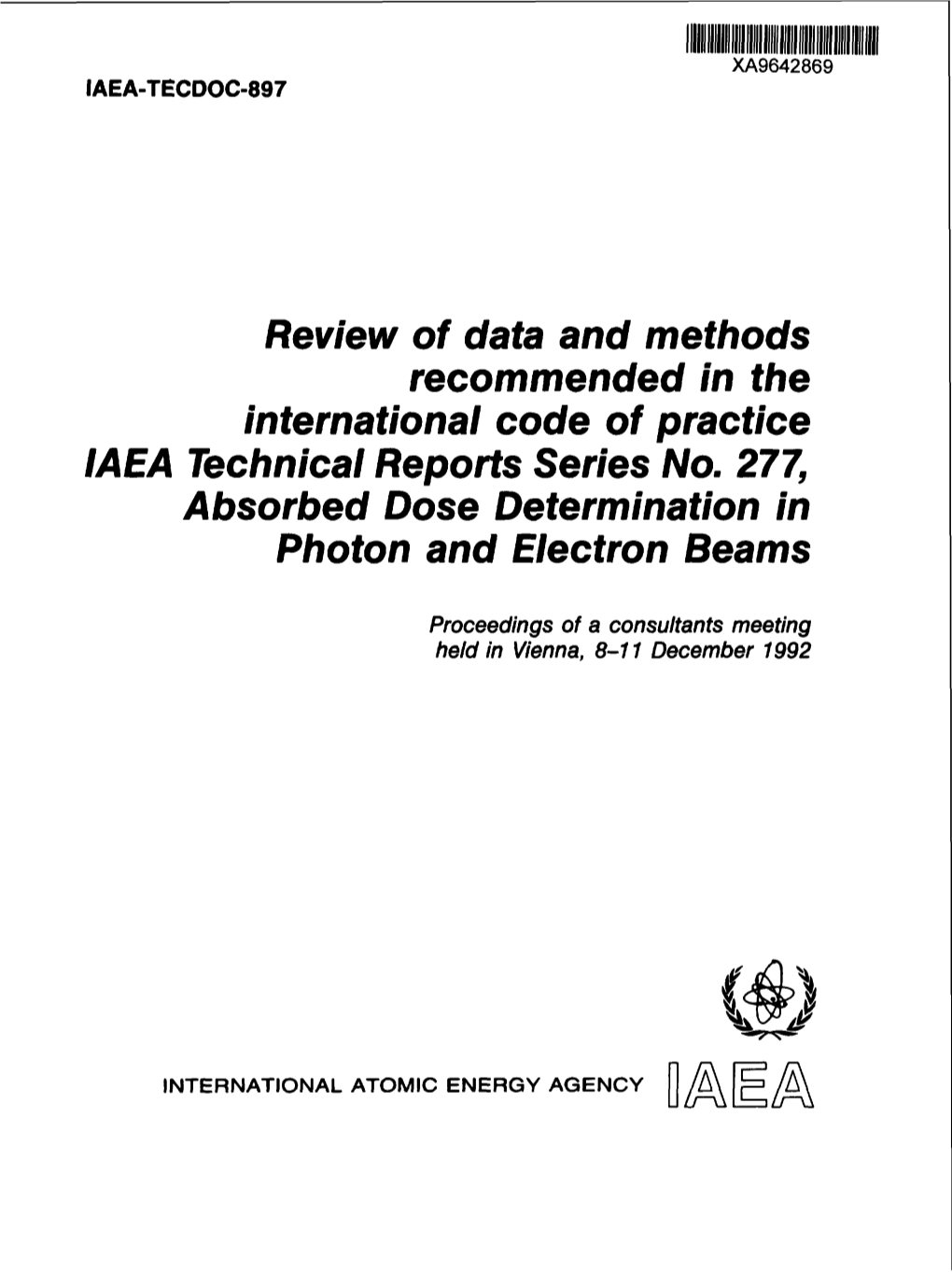 REVIEW of DATA and METHODS RECOMMENDED in the INTERNATIONAL CODE of PRACTICE IAEA TECHNICAL REPORTS SERIES No