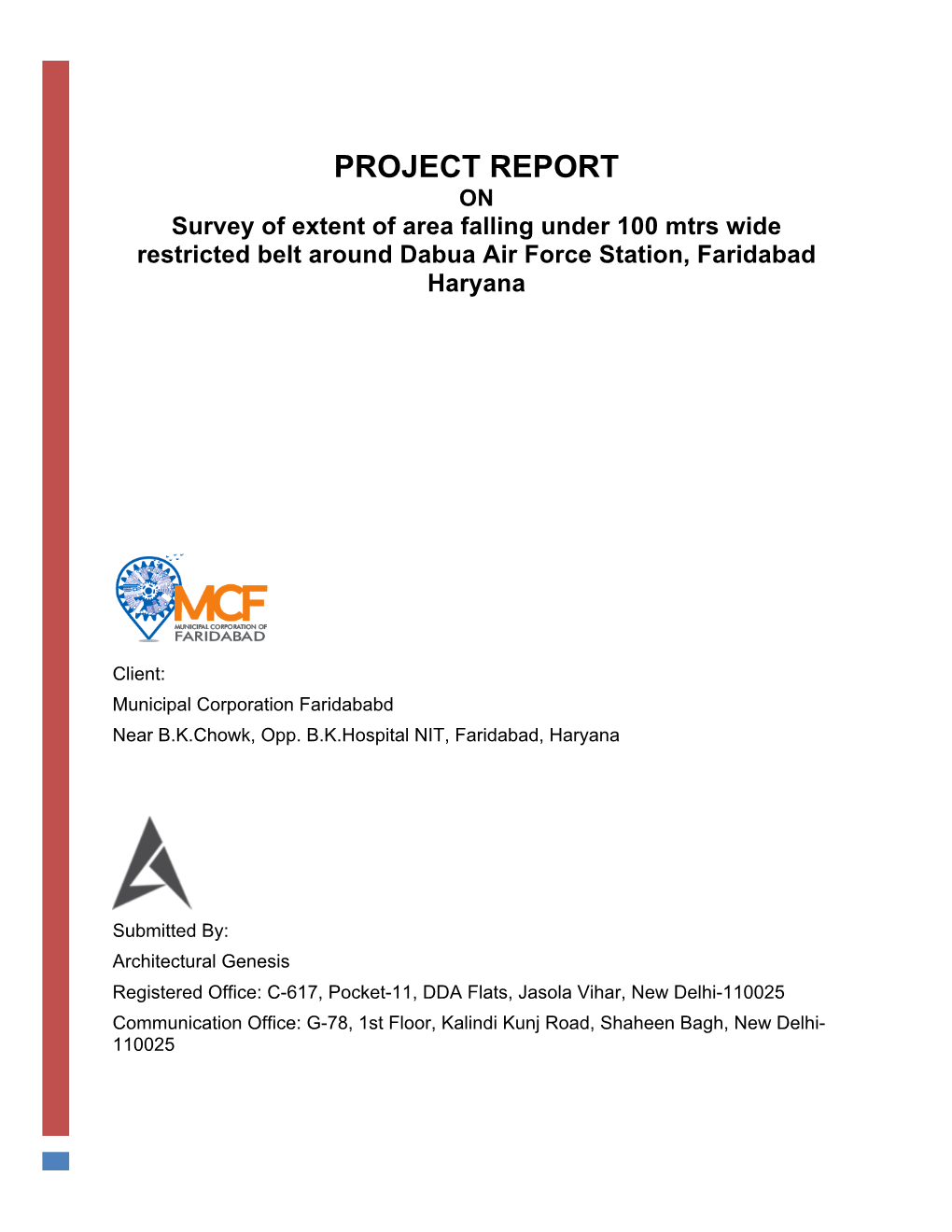 PROJECT REPORT on Survey of Extent of Area Falling Under 100 Mtrs Wide Restricted Belt Around Dabua Air Force Station, Faridabad Haryana