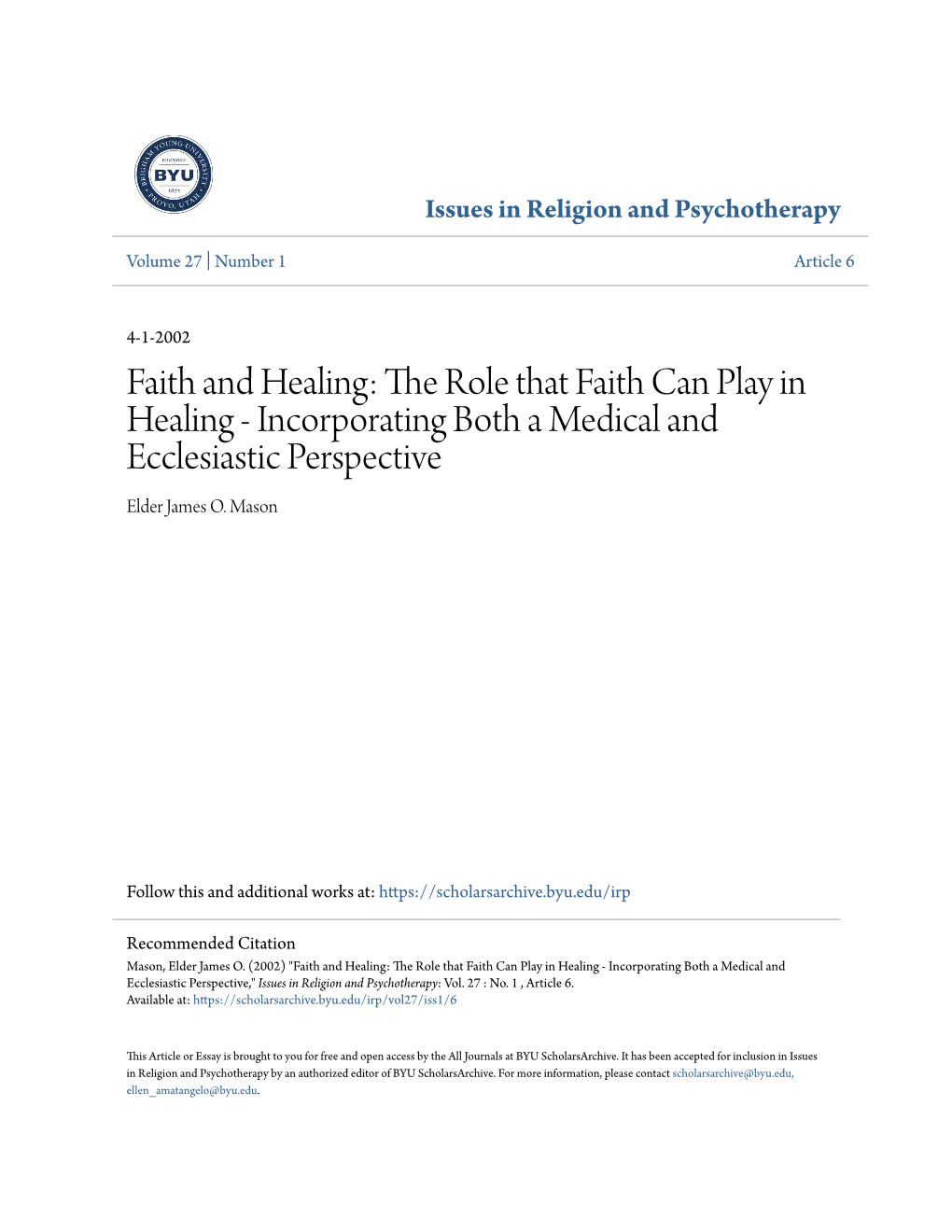 The Role That Faith Can Play in Healing - Incorporating Both a Medical and Ecclesiastic Perspective Elder James O