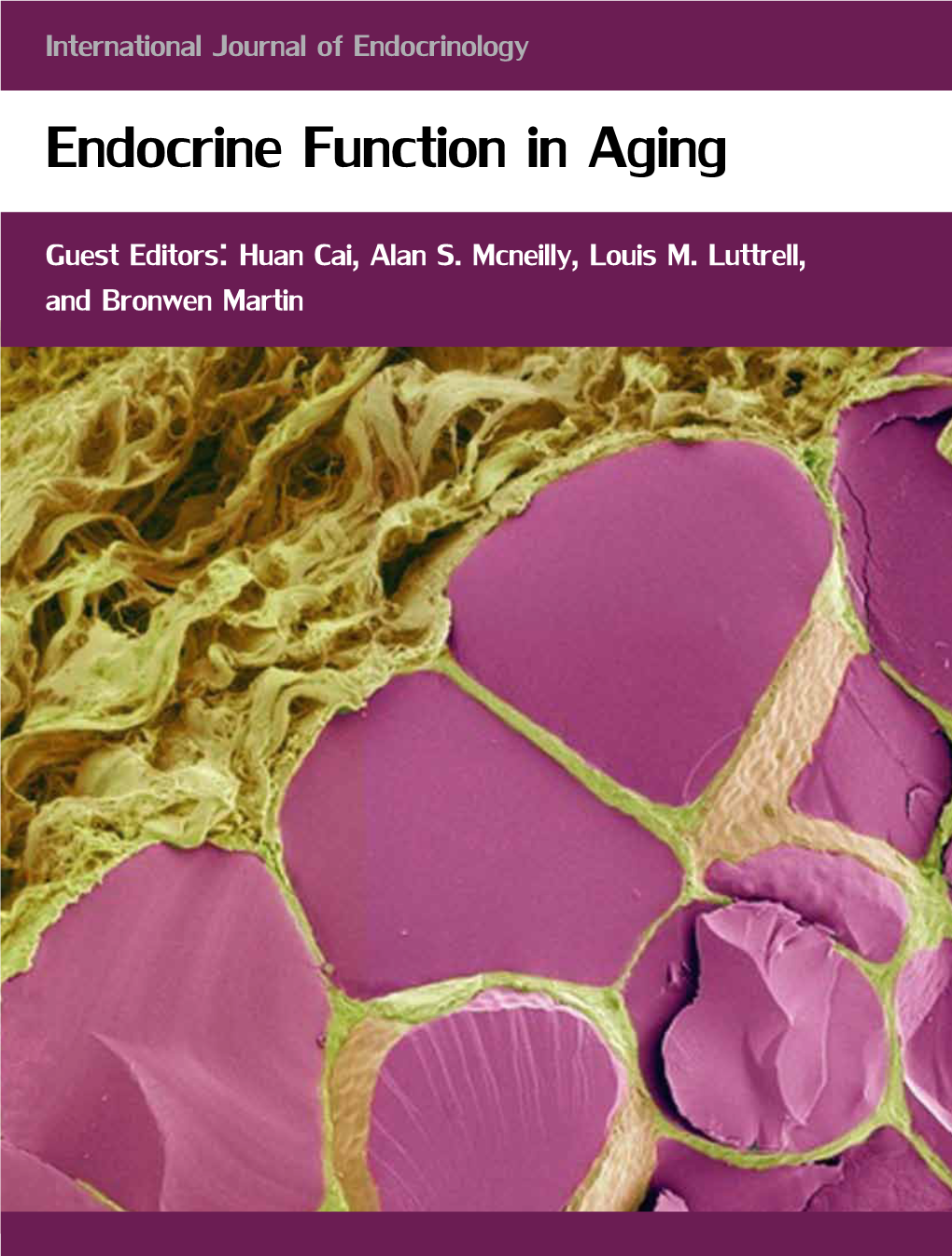 Endocrine Function in Aging Guest Editors: Huan Cai, Alan S