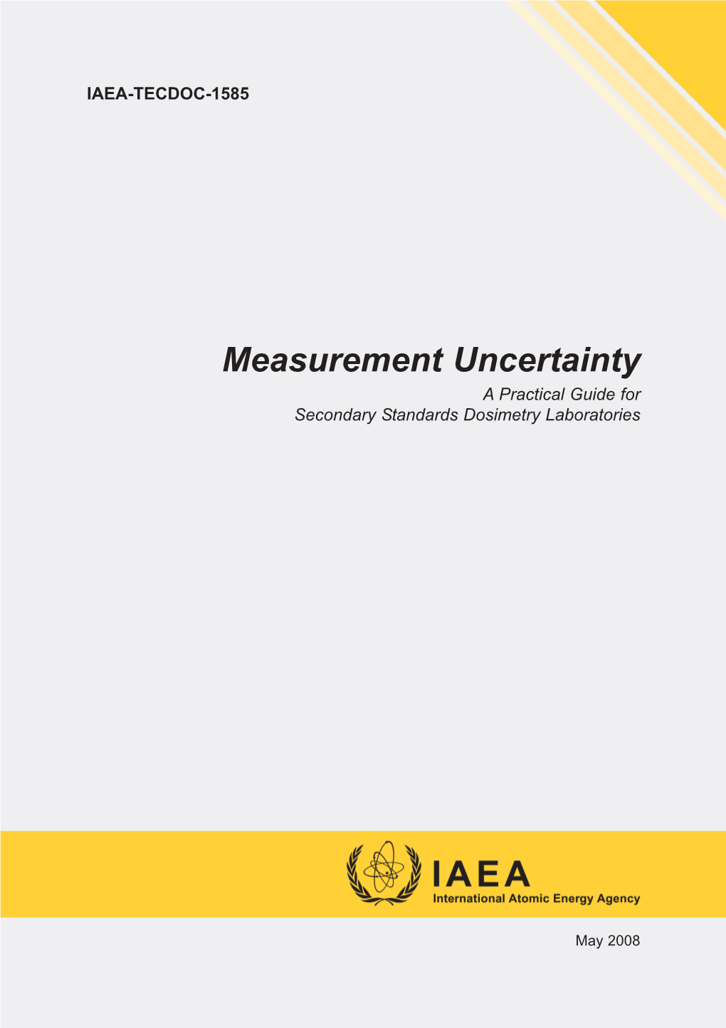 Measurement Uncertainty a Practical Guide for Secondary Standards Dosimetry Laboratories