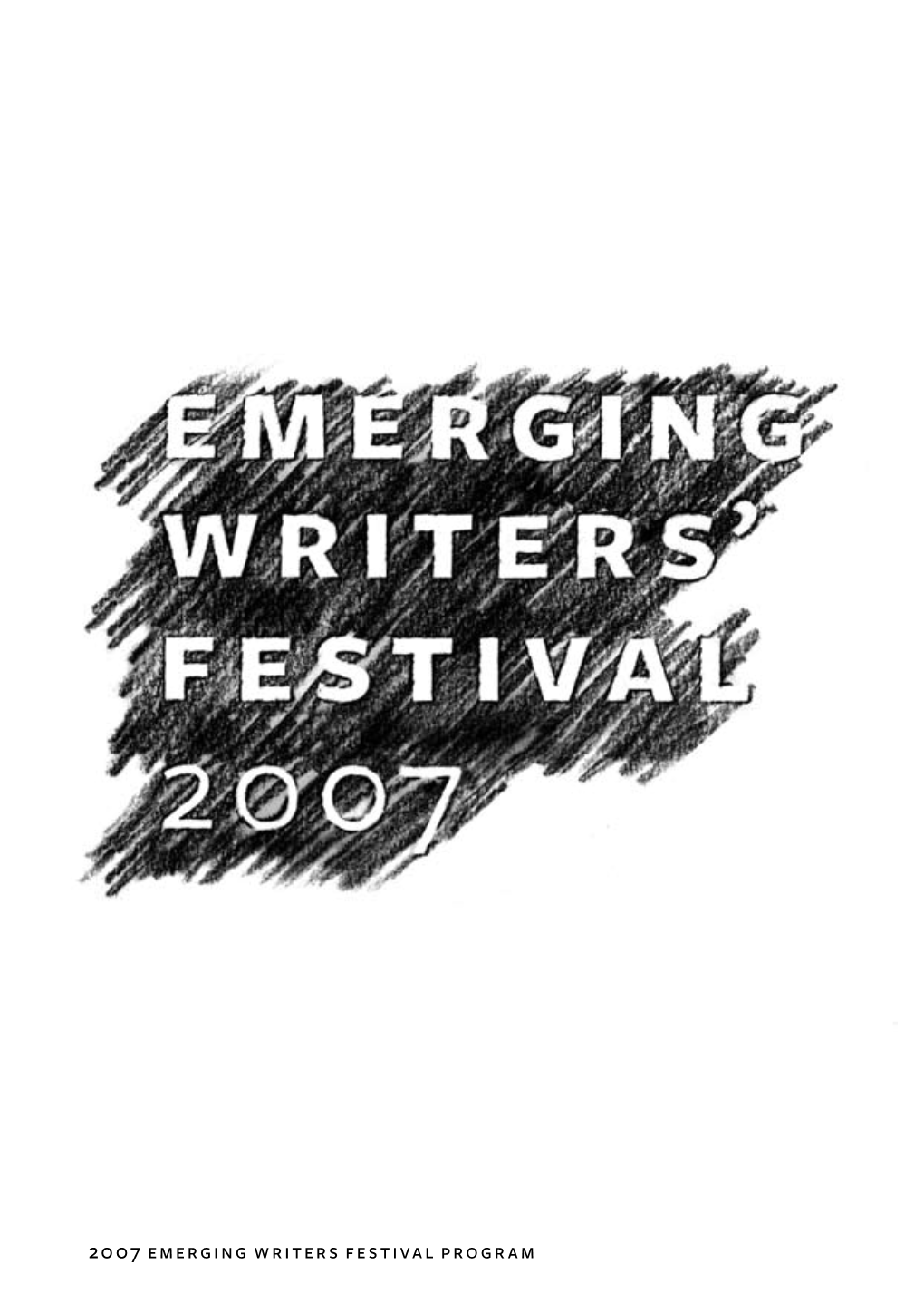 2007 Emerging Writers Festival Program Contents