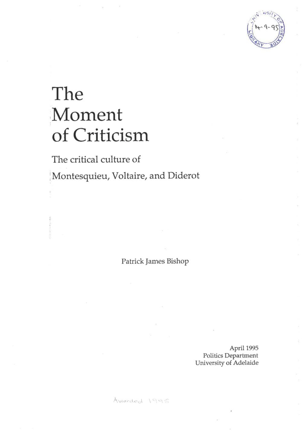 The Moment of Criticism, the Possibilities Upholding the Values of a Critical Culture, - and the Spirit of Enlightenment