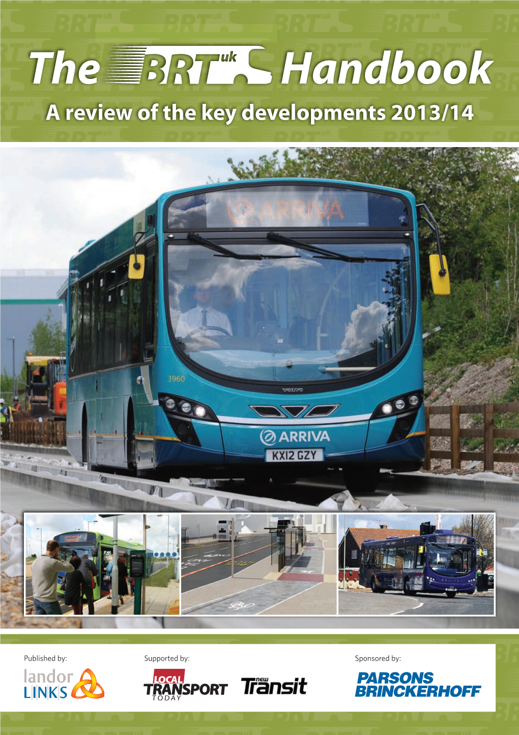 Luton-Dunstable Busway Is, After in a Congested Conurbation, BRT Can Be Many Years in the Making, Nearly with Us Vital to an Integrated Transport Offer