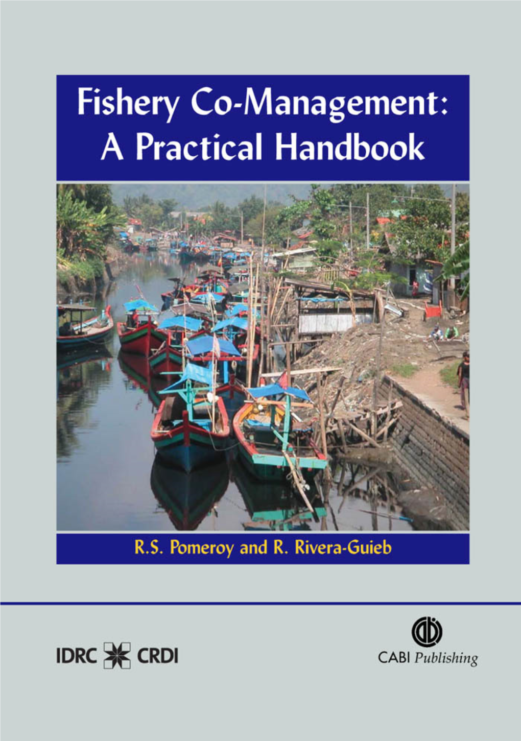 FISHERY CO-MANAGEMENT a Practical Handbook This Page Intentionally Left Blank Prelims00.Qxd 18/11/05 2:57 Pm Page Iii