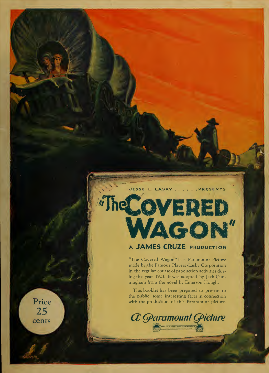 The Covered Wagon" Is a Paramount Picture Made by the Famous Players -Lasky Corporation in the Regular Course of Production Activities Dur- Ing the Year 1923