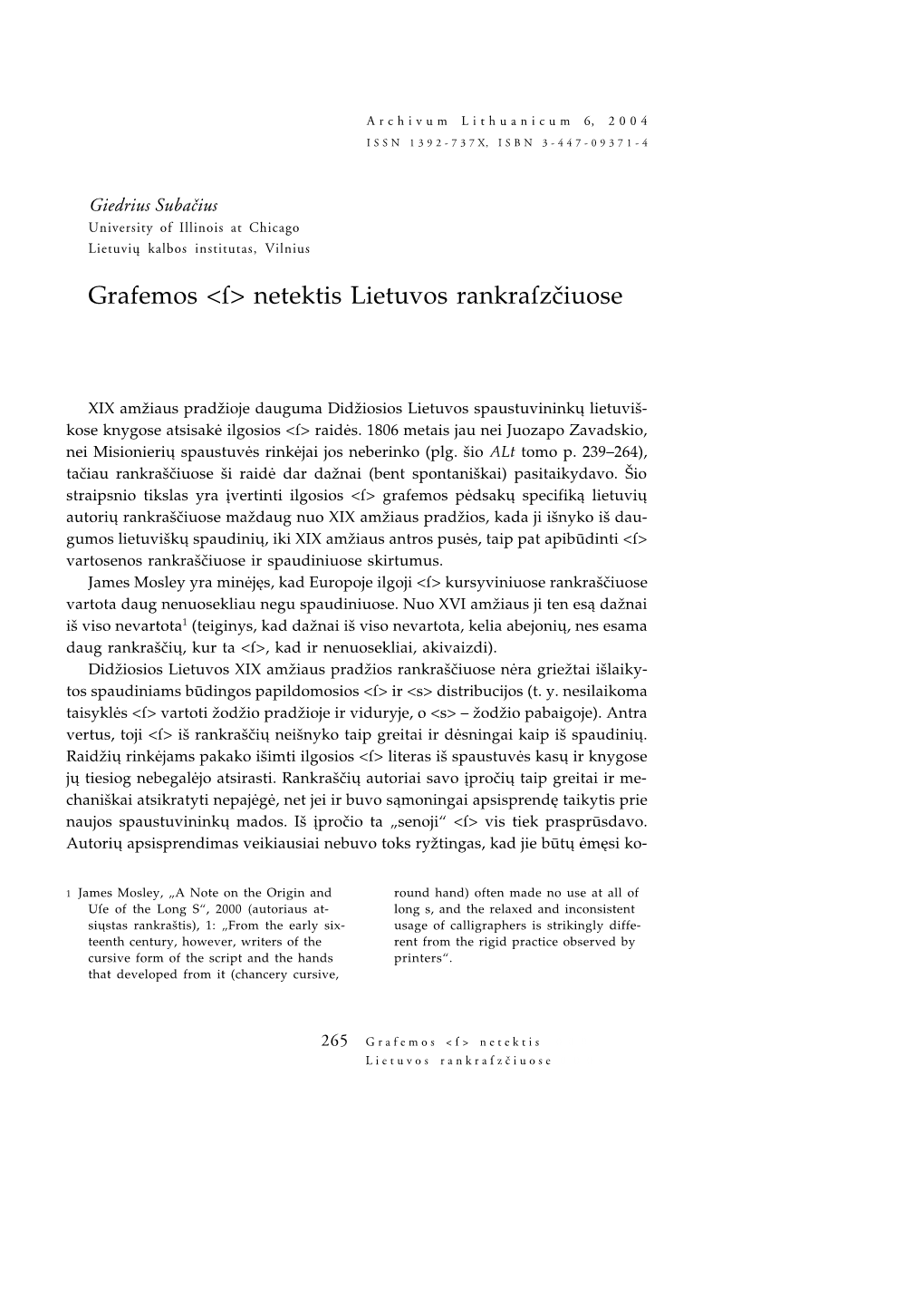 Archivum Lithuanicum 6, 2004 ISSN 1392-737X, ISBN 3-447-09371-4