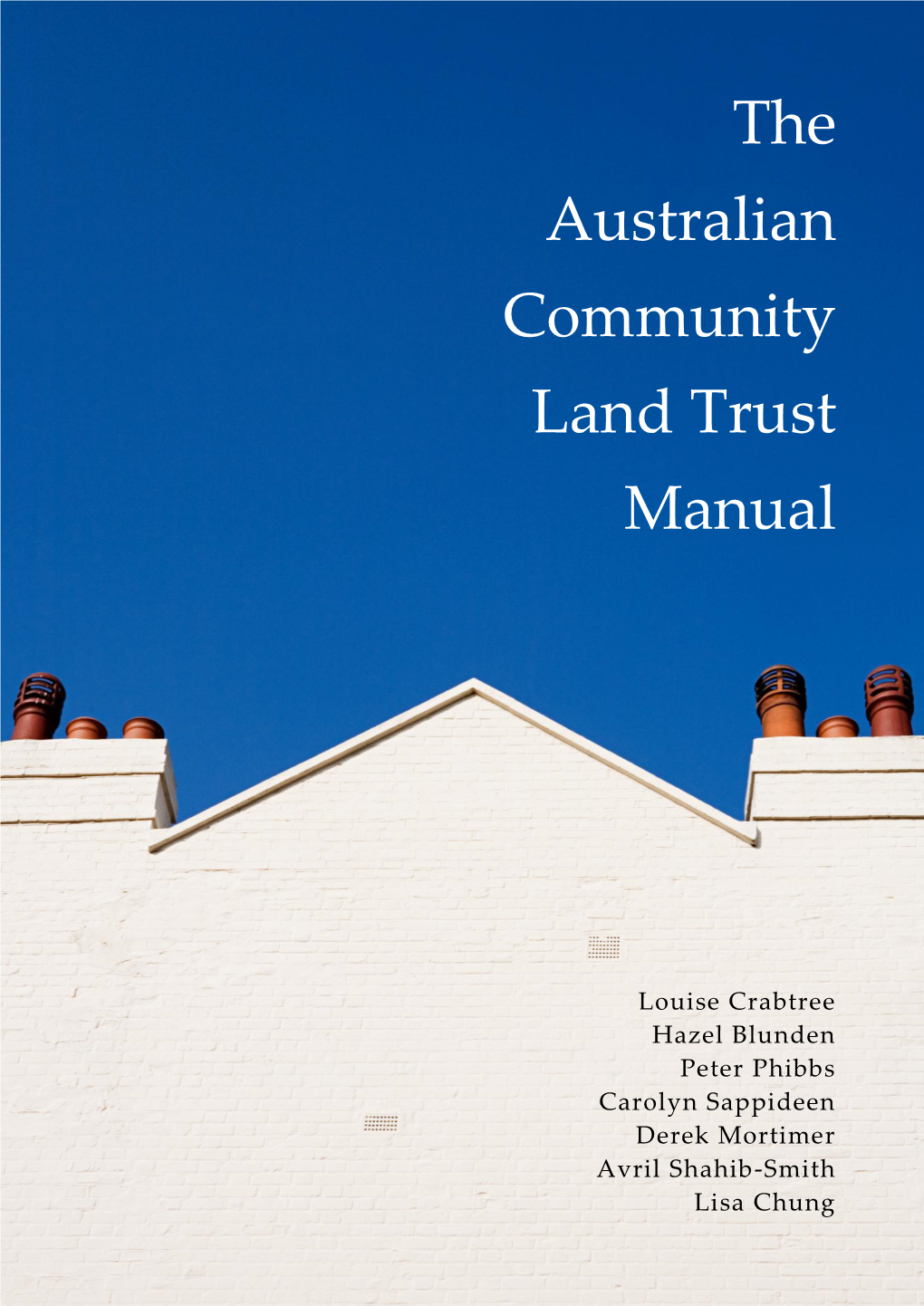 The Australian Community Land Trust Manual