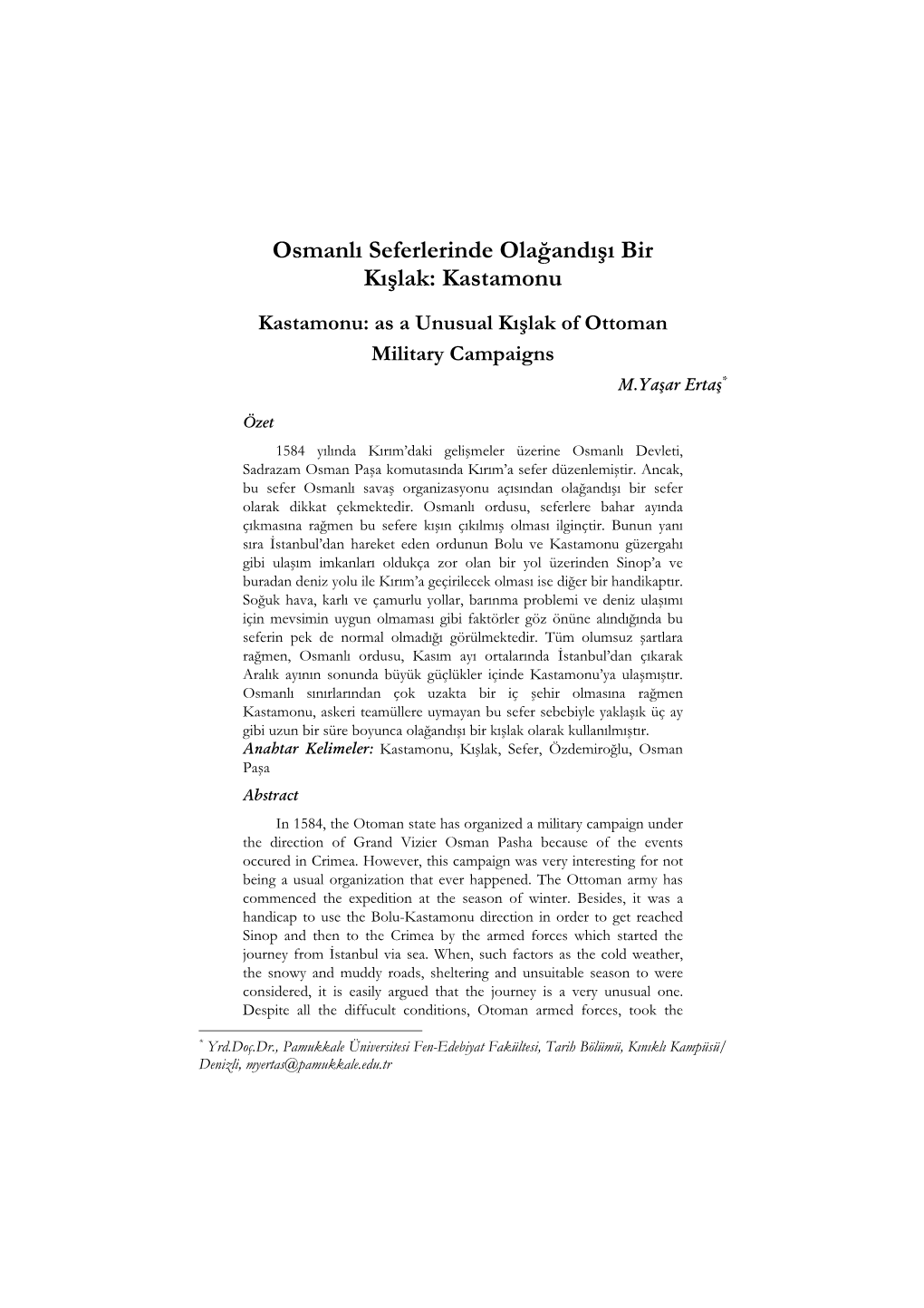 Kastamonu Kastamonu: As a Unusual Kışlak of Ottoman Military Campaigns M.Yaşar Ertaş*