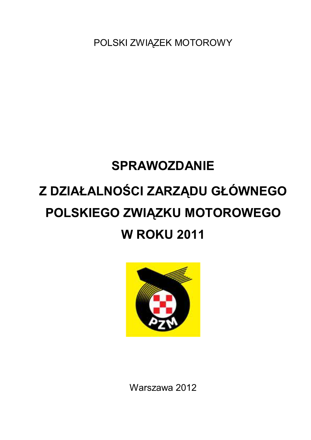 Sprawozdanie Z Działalności Zarządu Głównego Polskiego Związku