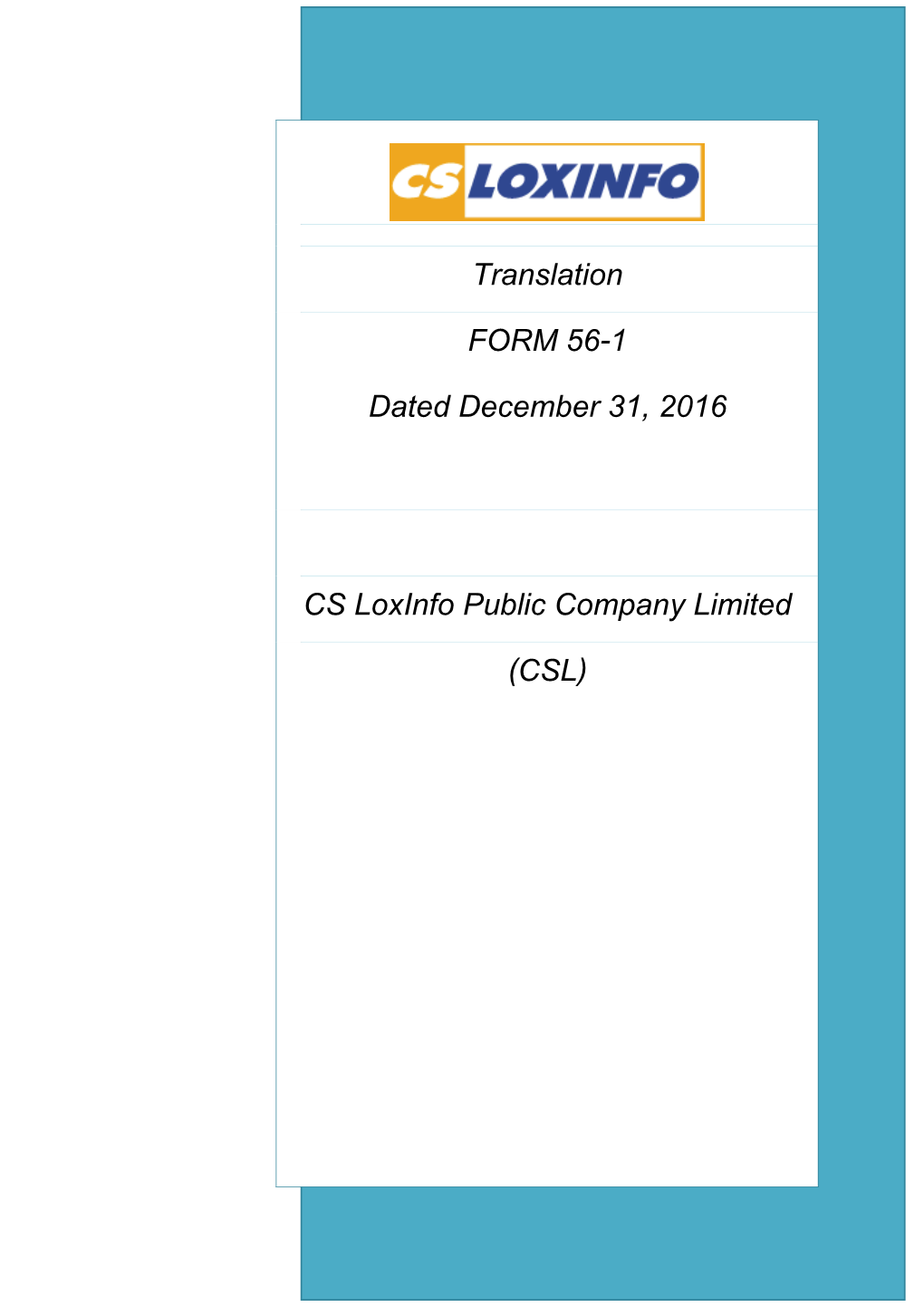 Translation FORM 56-1 Dated December 31, 2016 CS Loxinfo