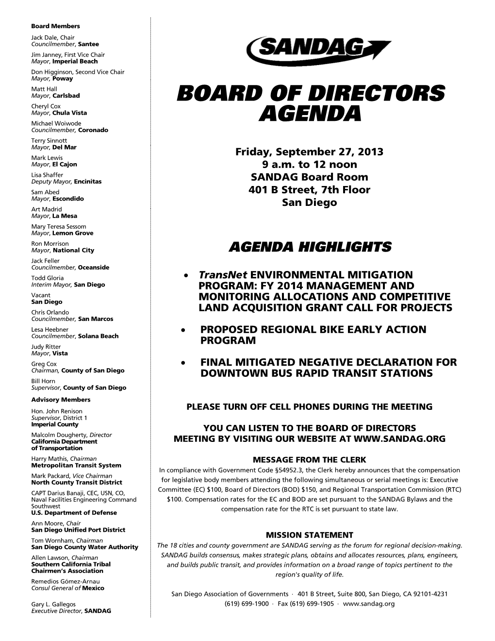 AGENDA Councilmember, Coronado Terry Sinnott Mayor, Del Mar Friday, September 27, 2013 Mark Lewis Mayor, El Cajon 9 A.M