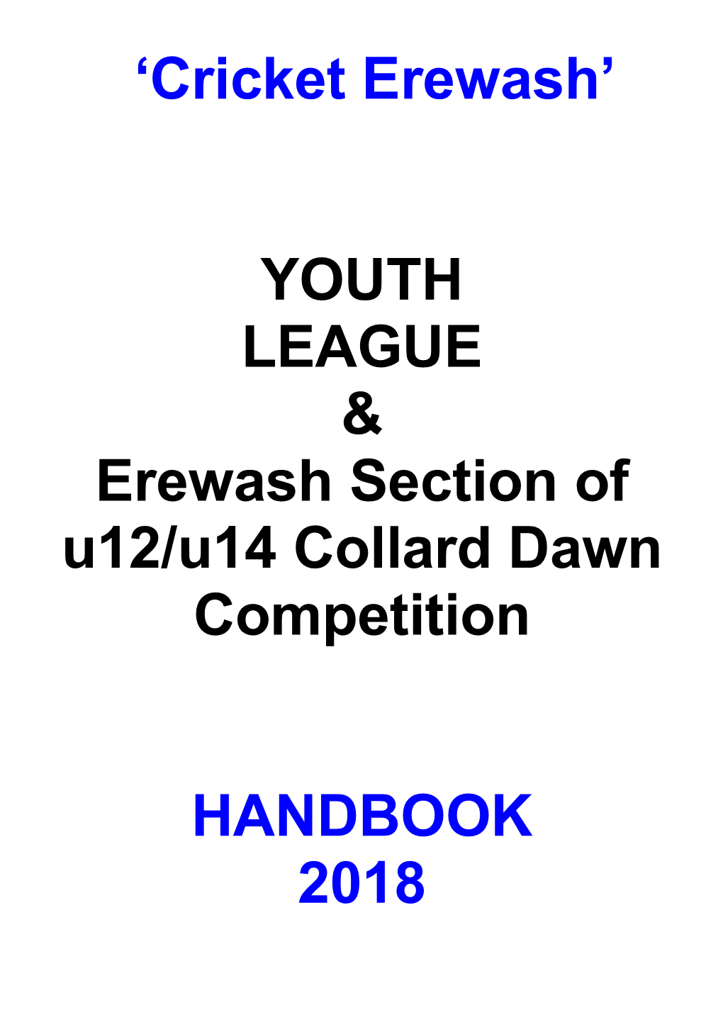 'Cricket Erewash' YOUTH LEAGUE & Erewash Section of U12/U14 Collard Dawn Competition HANDBOOK 2018