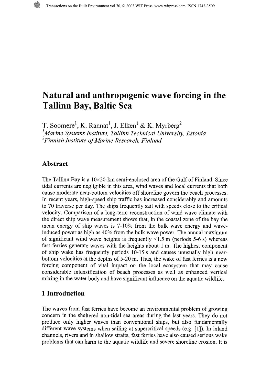 Natural and Anthropogenic Wave Forcing in the Tallinn Bay, Baltic