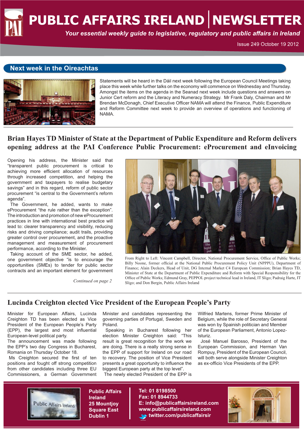 PUBLIC AFFAIRS IRELAND NEWSLETTER Your Essential Weekly Guide to Legislative, Regulatory and Public Affairs in Ireland Issue 249 October 19 2012